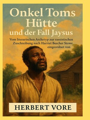 cover image of Onkel Toms Hütte und der Fall Jaysus